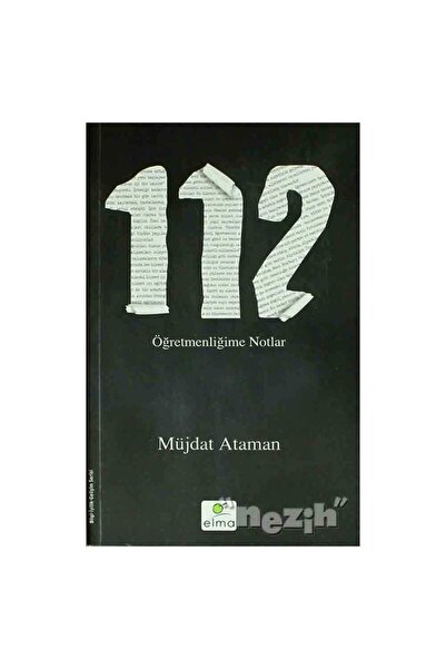 ELMA Yayınevi 112 - Öğretmenliğime Notlar
