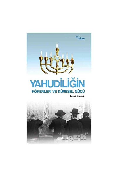 Ataç Yayınları Yahudiliğin Kökenleri ve Küresel Gücü
