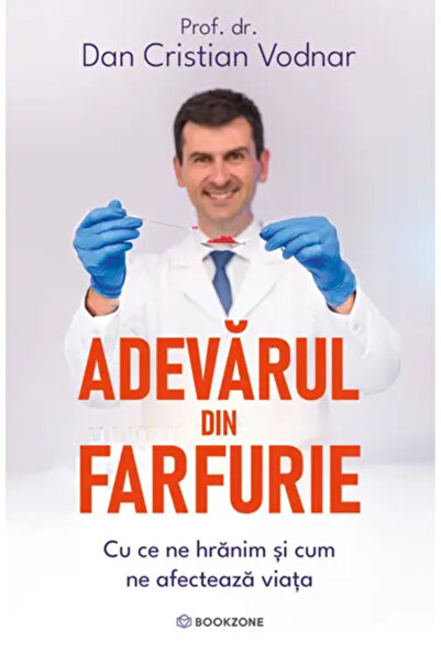 Editura Bookzone Adevărul în farfurie - prof. dr. Dan C. Vodnar