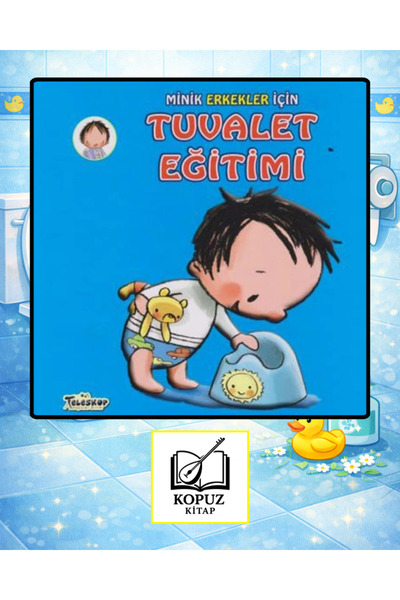 TÜRKİYE İŞ BANKASI KÜLTÜR YAYINLARI Minik Erkekler İçin Tuvalet Eğitimi - Çoc...