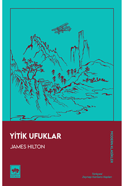 Ötüken Neşriyat Yitik Ufuklar / James Hilton - Çev. Zeynep Kantarcı Kaplan