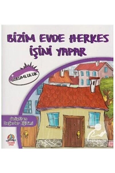 Yağmur Çocuk القيم التي تطور - في منزلنا، الجميع يقوم بعمله / المسؤولية