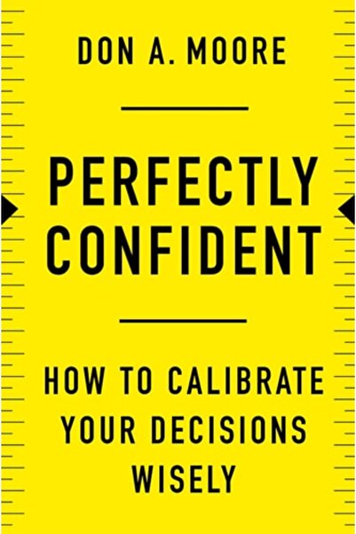Book Boss Perfectly Confident: How To Calibrate Your Decisions Wisely