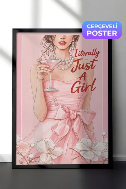 Zestia Siyah Çerçeveli Duvar Tablosu Literally Just A Girl Pembe Elbiseli Kok...
