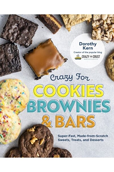 Book Boss Crazy For Cookies, Brownies, And Bars: Super-Fast, Made-From-Scratc...