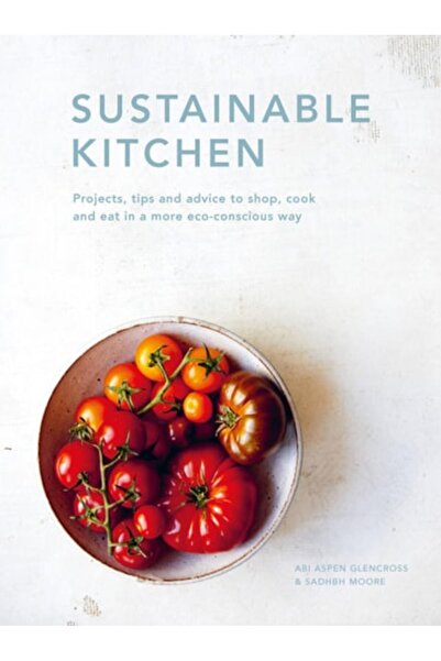 Book Boss Sustainable Kitchen: Projects, Tips And Advice To Shop, Cook And Ea...