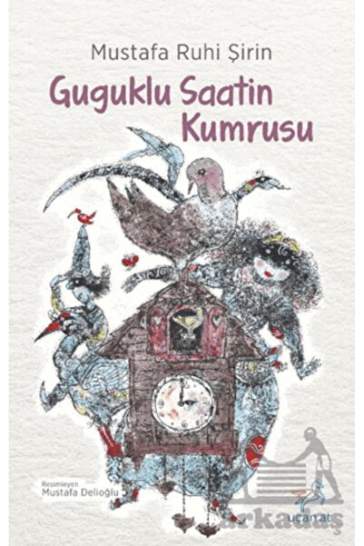 Uçan At Yayınları Guguklu Saatin Kumrusu