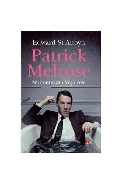 Litera Patrick Melrose. It Doesn't Matter. Bad News.