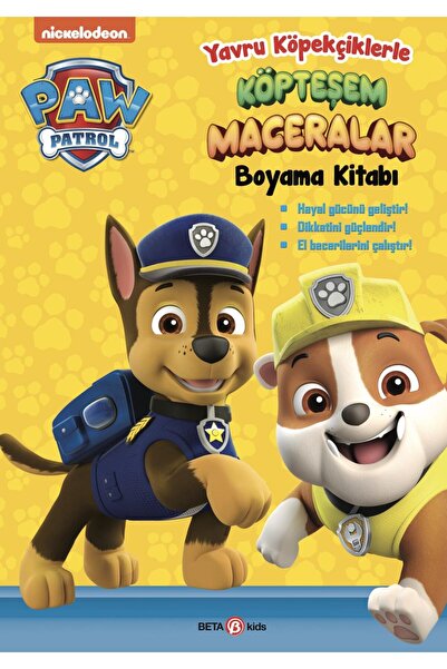 Beta Yayınları Paw Patrol Yavru Köpekçiklerle Köpteşem Maceralar Boyama Kitabı