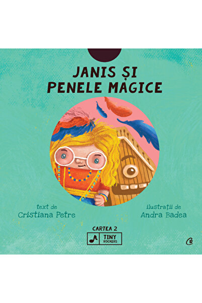 Editura Curtea Veche Janis și penele magice, autor Cristiana Petre,Andra Badea