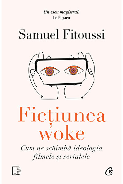 Editura Curtea Veche Ficțiunea woke, autor Samuel Fitoussi