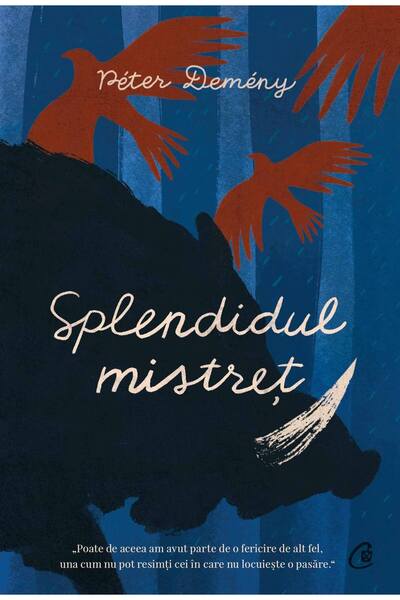 Editura Curtea Veche Splendidul mistreț, autor Péter Demény