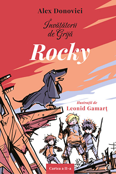 Editura Curtea Veche Învățătorii de Grijă. Rocky, autor Alex Donovici