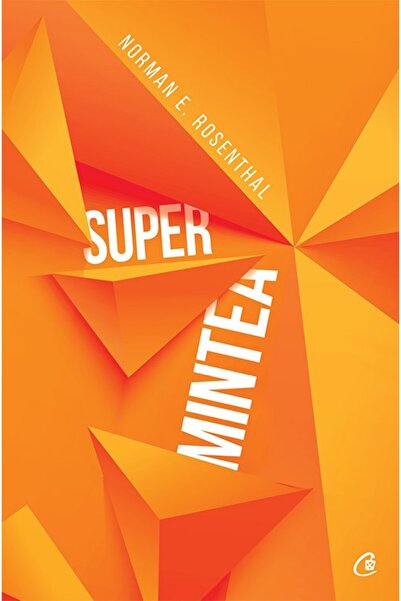 Editura Curtea Veche Super mintea, autor Norman E. Rosenthal