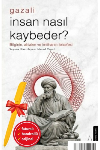 Destek Yayınları Alfa Kalem İnsan Nasıl Kaybeder? - Gazali (Mesud Topal) YENİ...