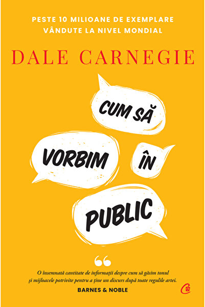 Editura Curtea Veche Cum să vorbim în public, autor Dale Carnegie