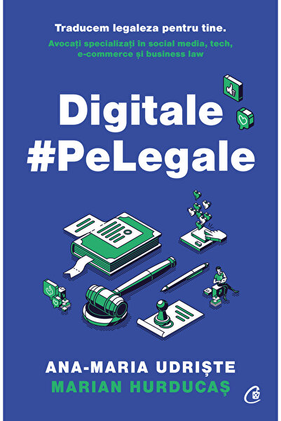 Editura Curtea Veche Digitale pe Legale, autor Ana-Maria Udriște,Marian Hurducaș