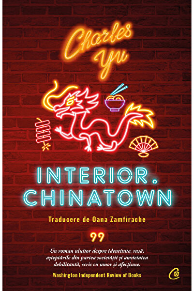 Editura Curtea Veche Interior. Chinatown, autor Charles Yu