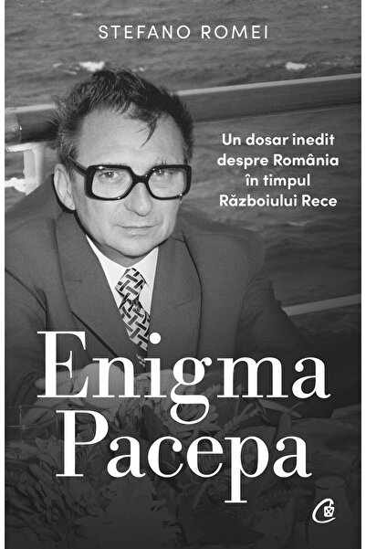 Editura Curtea Veche Enigma Pacepa, autor Stefano Romei