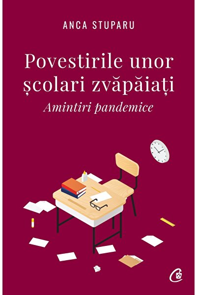 Editura Curtea Veche Povestirile unor școlari zvăpăiați, autor Anca Stuparu