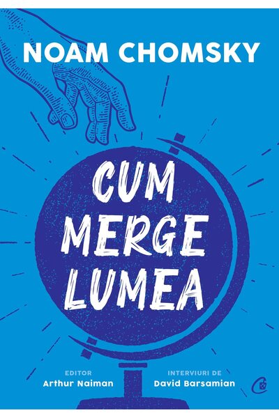 Editura Curtea Veche Πώς λειτουργεί ο κόσμος, συγγραφέας Νόαμ Τσόμσκι