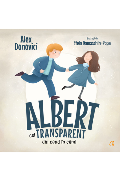 Editura Curtea Veche Albert cel transparent din când în când, autor Alex Dono...