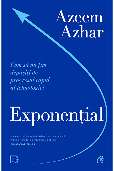 Editura Curtea Veche Exponențial, autor Azeem Azhar