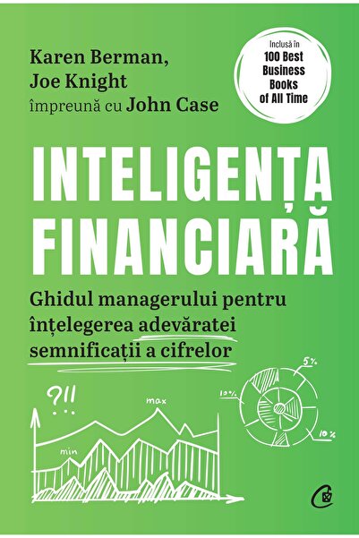 Editura Curtea Veche Inteligența financiară, autor Karen Berman,Joe Knight,Jo...