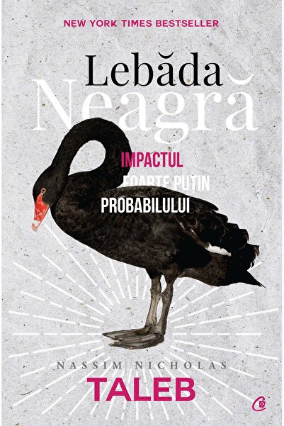 Editura Curtea Veche Lebada neagră, autor Nassim Nicholas Taleb