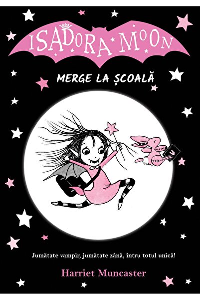 Editura Curtea Veche Isadora Moon merge la școală, autor Harriet Muncaster