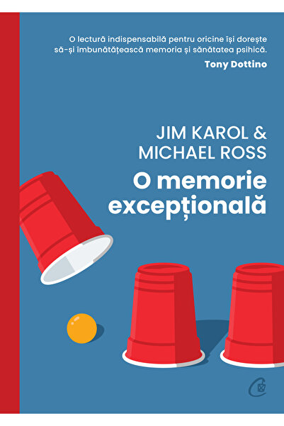 Editura Curtea Veche O memorie excepțională, autor Jim Karol,Michael Ross