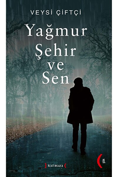Kırmızı Yayınları YAĞMUR ŞEHİR VE SEN