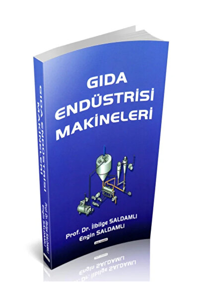 Savaş Yayınevi Gıda Endüstrisi Makineleri - İlbilge Saldamlı, Engin Saldamlı