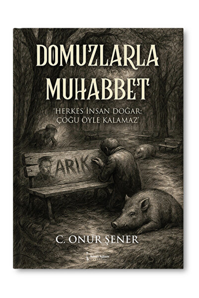İkinci Adam Yayınları Domuzlarla Muhabbet - C. Onur Şener