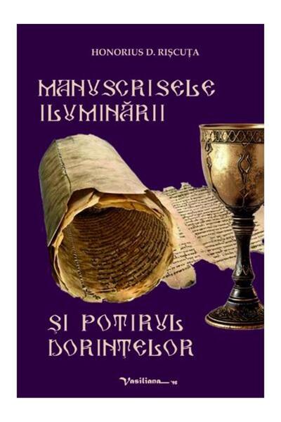 Editura Vasiliana 98 The Manuscripts of Enlightenment and the Chalice of Desi...