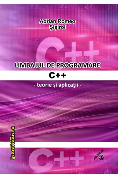 Editura Else The C++ Programming Language. Theory and Applications, A