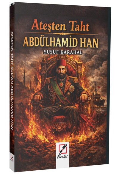 Katip Yayınevi Kültür Kitaplığı ABDÜLHAMİT HAN - ATEŞTEN TAHT