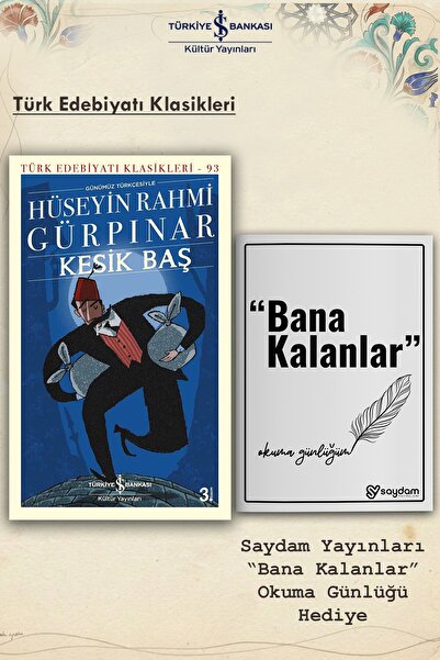 TÜRKİYE İŞ BANKASI KÜLTÜR YAYINLARI Kesik Baş | Hüseyin Rahmi Gürpınar - Türk...