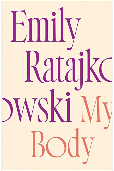 Nacario Nrcrioshop My Body: Ratajkowski's Deeply Honest and Personal Explorat...