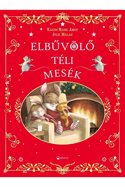 Editura Kreativ Elbűvölő téli mesék - Kreatív Kiadó