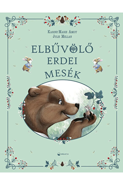 Editura Kreativ Elbűvölő erdei mesék - Kreatív Kiadó