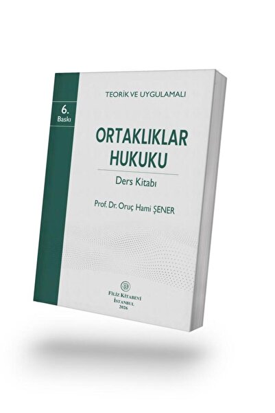 Filiz Kitabevi Teorik ve Uygulamalı: Ortaklıklar Hukuku Ders Kitabı