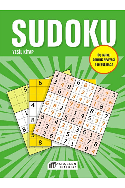 Akıl Çelen Kitaplar Sudoku Yeşil Kitap - Üç Farklı Zorluk Seviyesi 159 Bulmac...