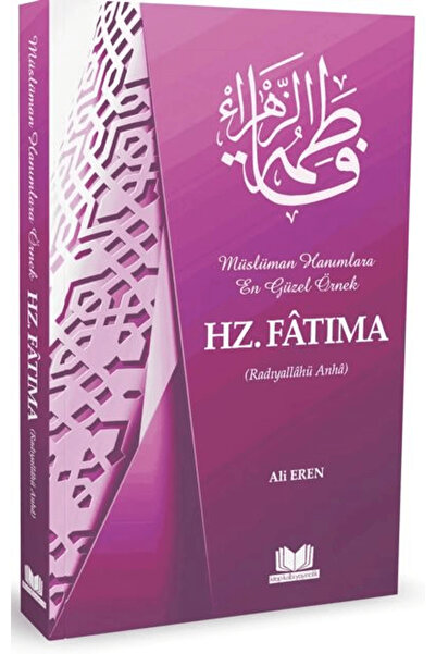 Kitap Kalbi Yayıncılık Hz. Fatıma / Ali Eren / / 9786259601656