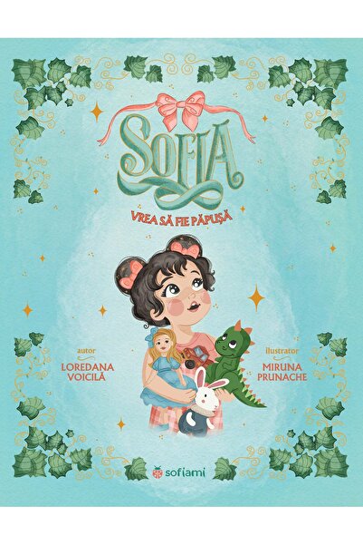 Editura Sofiami Sofia wants to be a doll