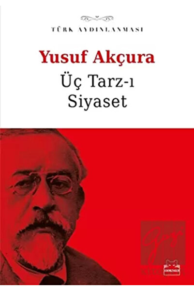 Kırmızı Kedi Yayınları Üç Tarzı Siyaset Yusuf Akçura