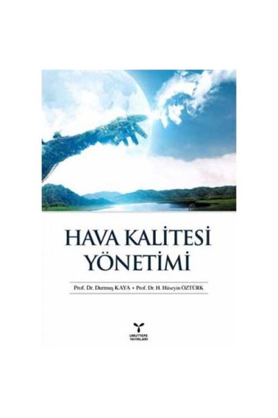 Umuttepe Yayınları Hava Kalitesi Yönetimi / / Durmuş Kaya,H. Hüseyin Öztürk