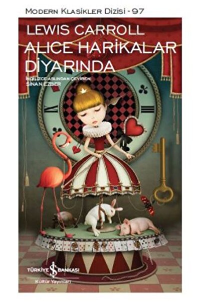 TÜRKİYE İŞ BANKASI KÜLTÜR YAYINLARI Alice Harikalar Diyarında