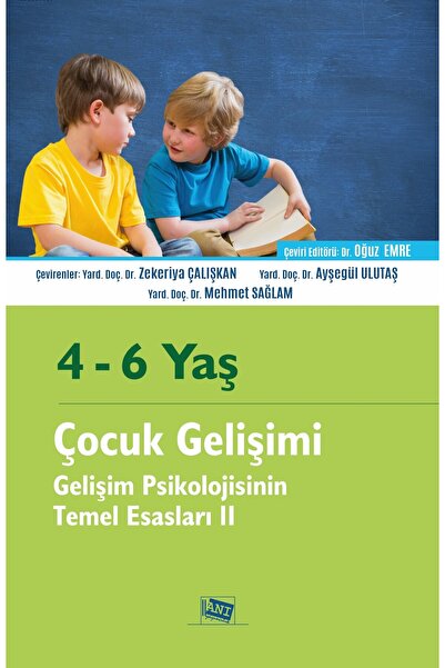 Anı Yayıncılık 4-6 Yaş Çocuk Gelişimi Gelişim Psikolojisinin Temel Esasları II