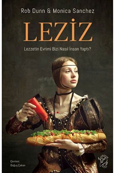 Timaş Yayınları Leziz – Lezzetin Evrimi Bizi Nasıl İnsan Yaptı?